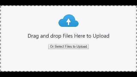 sürükle bırak dosya yükleme