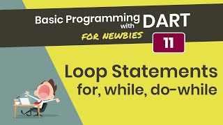 [Null Safety] Basic Dart Programming 11. Loop Statements | for, while, do-while