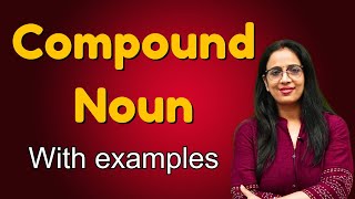What is Compound Noun??? || Basic English Grammar in Hindi || Examples || English With Rani Ma'am