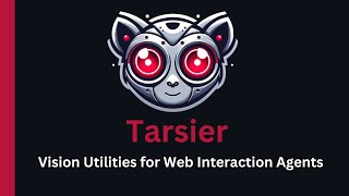 Tarsier - Vision Utilities for Web Interaction Agents
