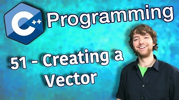 C++ Programming Tutorial 51 - Creating a Vector