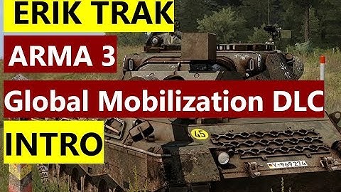 Arma 3 - Global Mobilization DLC - Intro - No comment