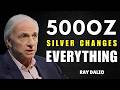 Silver Holders Alert: Ray Dalio Says 500oz Could Reshape Your Wealth Soon