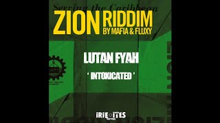 LUTAN FYAH - INTOXICATED - ZION RIDDIM - IRIE ITES RECORDS