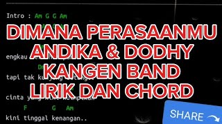 DIMANA PERASAANMU||ANDIKA & DODHY KANGEN BAND||LIRIK DAN CHORD
