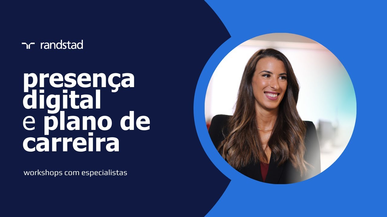 Workshop - Presença Digital e Plano de Carreira | Randstad