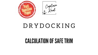 Past Paper | Drydocking | Calculate Safe Trim