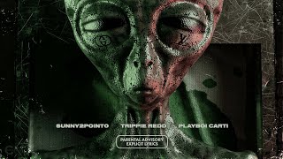 Sunny 2point0 & Trippie Redd - Alien Autopsy ft. Playboi Carti & NoCap (Official Audio)