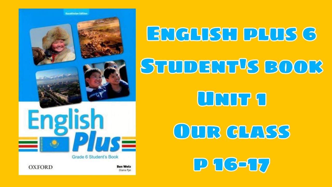 А?ылшын тілі 6 сынып 16-17 бет / English plus 6 Student`s book p 16-17 ...
