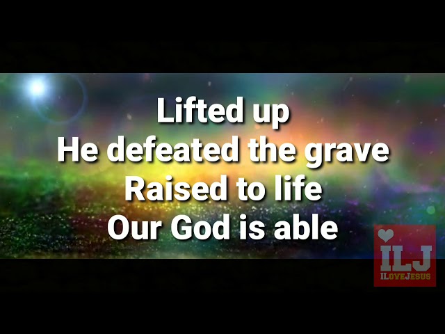 God Is Able - Hillsong [Lyric Video] | ILOVEJESUS class=