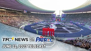 Tfc News On Tv Patrol June 22, 2023