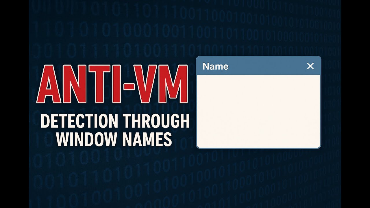 Bypassing Anti-VM Detection (Through Window Names)