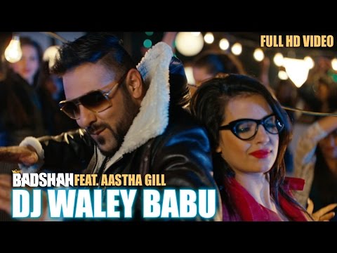 badshah---dj-waley-babu-feat-aastha-gill---party-anthem-of-2015
