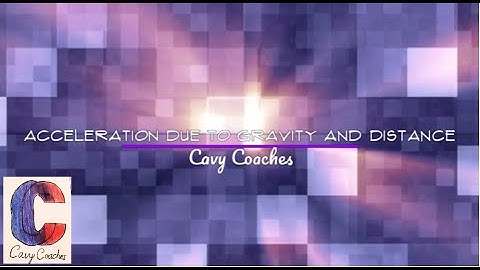 Acceleration Due to Gravity and Distance