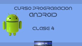 Curso Programación Android - Clase 4 - LinearLayout