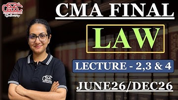 CMA FINAL LAW | LECTURE - 2, 3 & 4 | CMA FINAL CLASSES | GYAN SAGAR CLASSES |