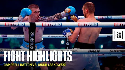 FIGHT HIGHLIGHTS | Campbell Hatton vs. Jakub Lasko...