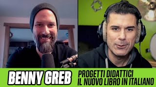 Due chiacchiere con BENNY GREB (Il Nuovo Libro in Italiano)