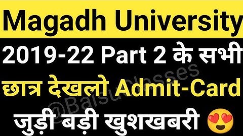 Magadh University 2019-22 Part 2 Admit Card/MU Part2 AdmitCard Live देखिए सभी MU Update News Today