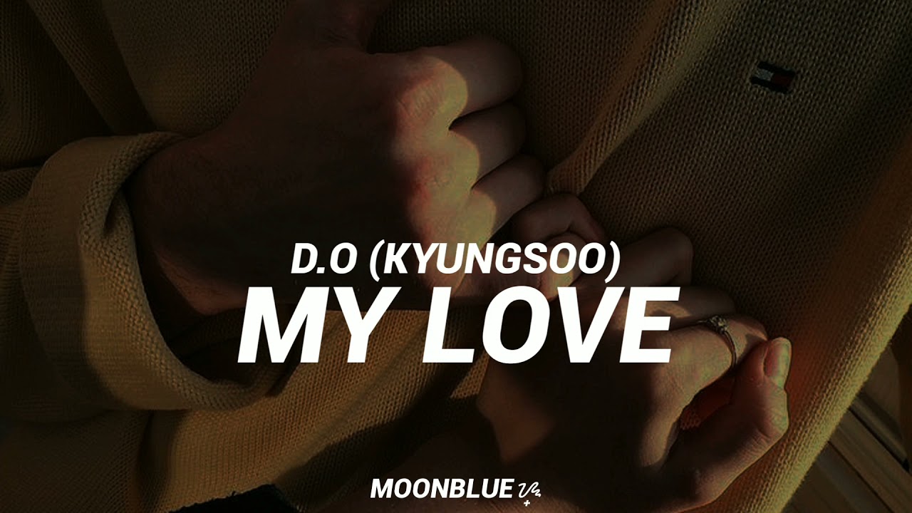 Kyungsoo Brasil on X: [#TRADUÇÃO 22/08/21] Letra de 'My Love' 💕🎶 ▷   🎧  👉   #도경수 #디오 #DohKyungsoo #Kyungsoo #DO(D.O.) #공감  #Empathy_ByDO #EXO @weareoneEXO