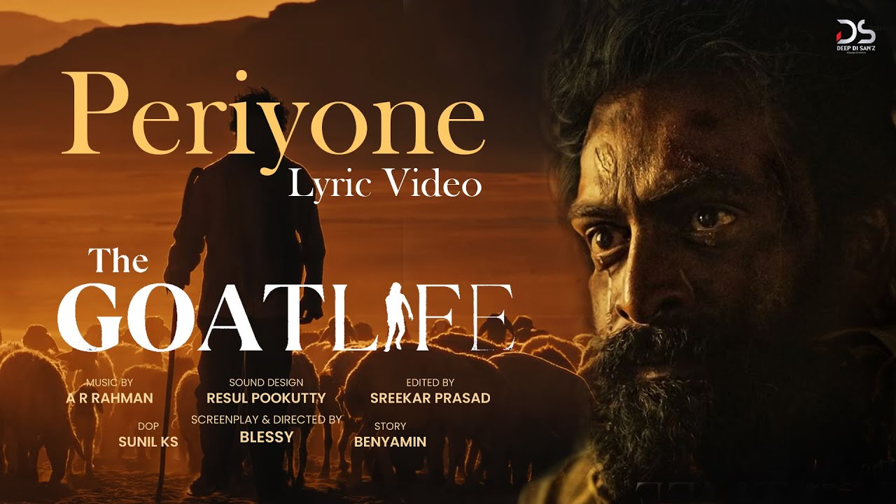 Periyone Lyric Video  The GoatLife  Aadujeevitham  AR Rahman Jithin Raj  Rafeeq Ahammed