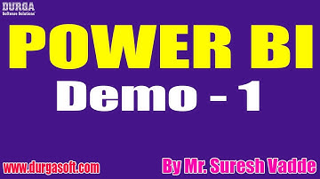 POWER BI tutorials || Demo - 1 || by Mr. Suresh Vadde On 22-08-2022 @8AM IST