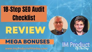 18-Step SEO Audit Checklist Review + Award-Winning Bonuses To Make It Work FASTER (Worth $997)!