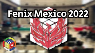 El Regreso del Speedcubing | TORNEO FÉNIX MÉXICO 2022 🔥