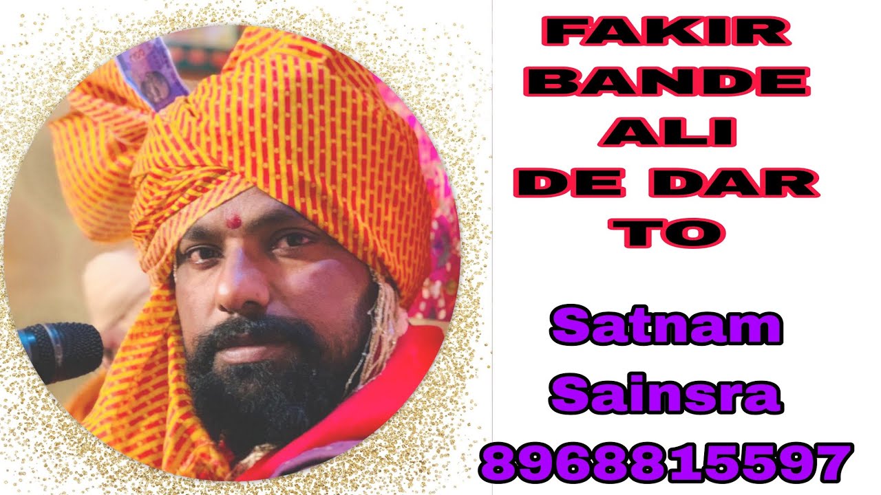 Fakir ban de ali de dar to # Satnam Sainsra # Mahi Sainsra 8968815597