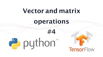 4- Vector and matrix operations