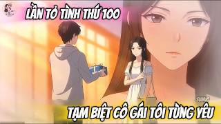 (Full Version) Lần Tỏ Tình Thứ 100, Tạm Biệt Cô Gái Tôi Từng Yêu | Sumio