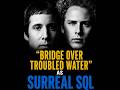 Simon & Garfunkel "Bridge over Troubled Water" as SURREAL SQL ❤️