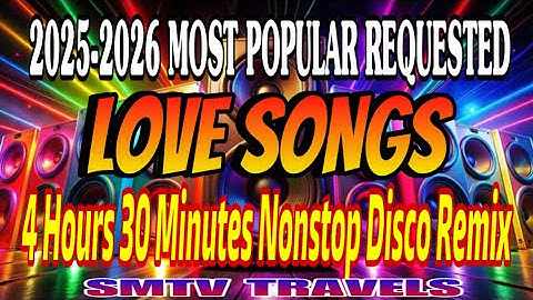 ❣️Love Songs💥2025/2026 Most Popular Requested | 4 Hours 30 Minutes Nonstop Disco Remix @ladybendix