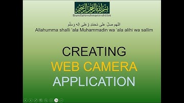 Bismillah : Creating Web Camera Application With Microsoft Visual Studio C# (C-Sharp).