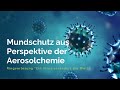 Mundschutz aus Perspektive der Aerosolchemie – Thomas Zeuch