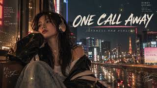 ONE CALL AWAY - CHARLIE PUTH || Female RnB Japanese Version screenshot 2