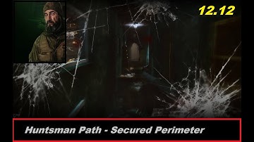 How to Effectively Complete Huntsman Path - Secured Perimeter 12.12 | Escape from Tarkov |