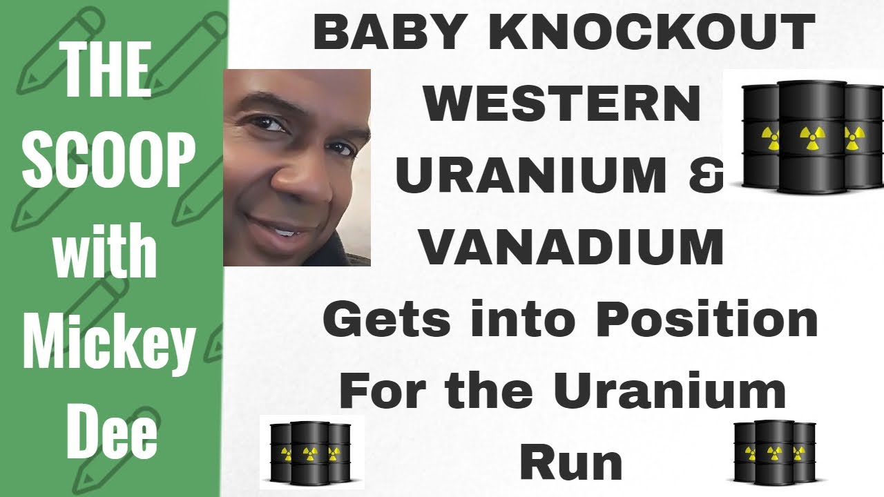 Baby Knockout Western Uranium and Vanadium (WSTRF/WUC.CN/7WT.SG) Pulls Back - Is it a buy? The Scoop
