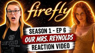 FIREFLY SEASON 1 EPISODE 6 OUR MRS. REYNOLDS (2002) REACTION VIDEO! FIRST TIME WATCHING!