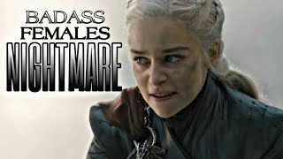 Badass Females || NIGHTMARE [MULTIFEMALE]