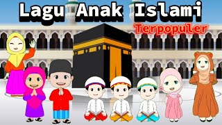 Kompilasi Lagu Anak Islami 17 Menit - Lagu Islami Anak Indonesia Terpopuler dan Terbaik || Animasi