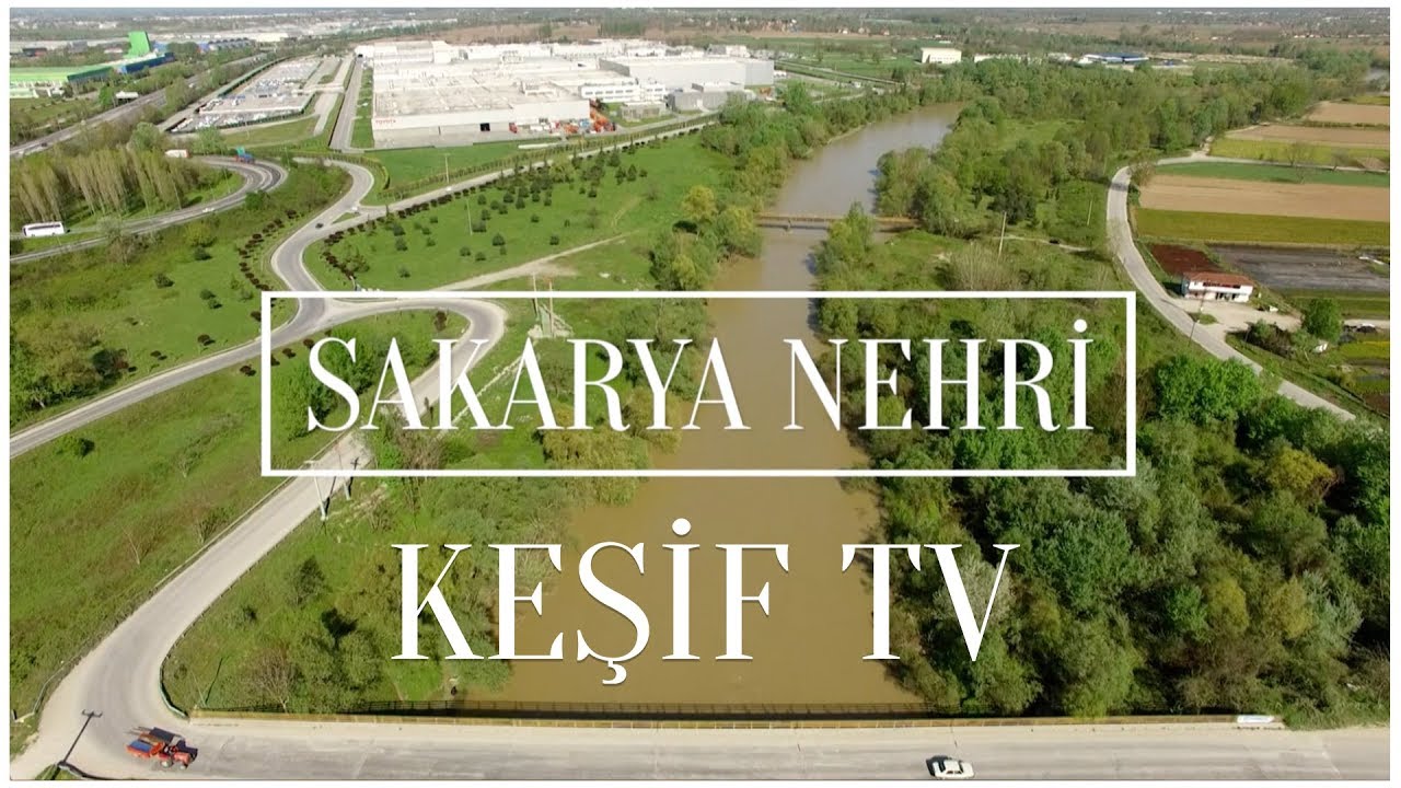 Keşif Tv - Sakarya Nehri