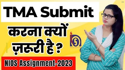 Why is it necessary to submit TMA? NIOS Assignment 2023 | nios solved tma 2023