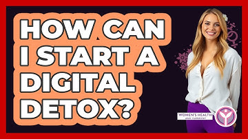 How Can I Start A Digital Detox?