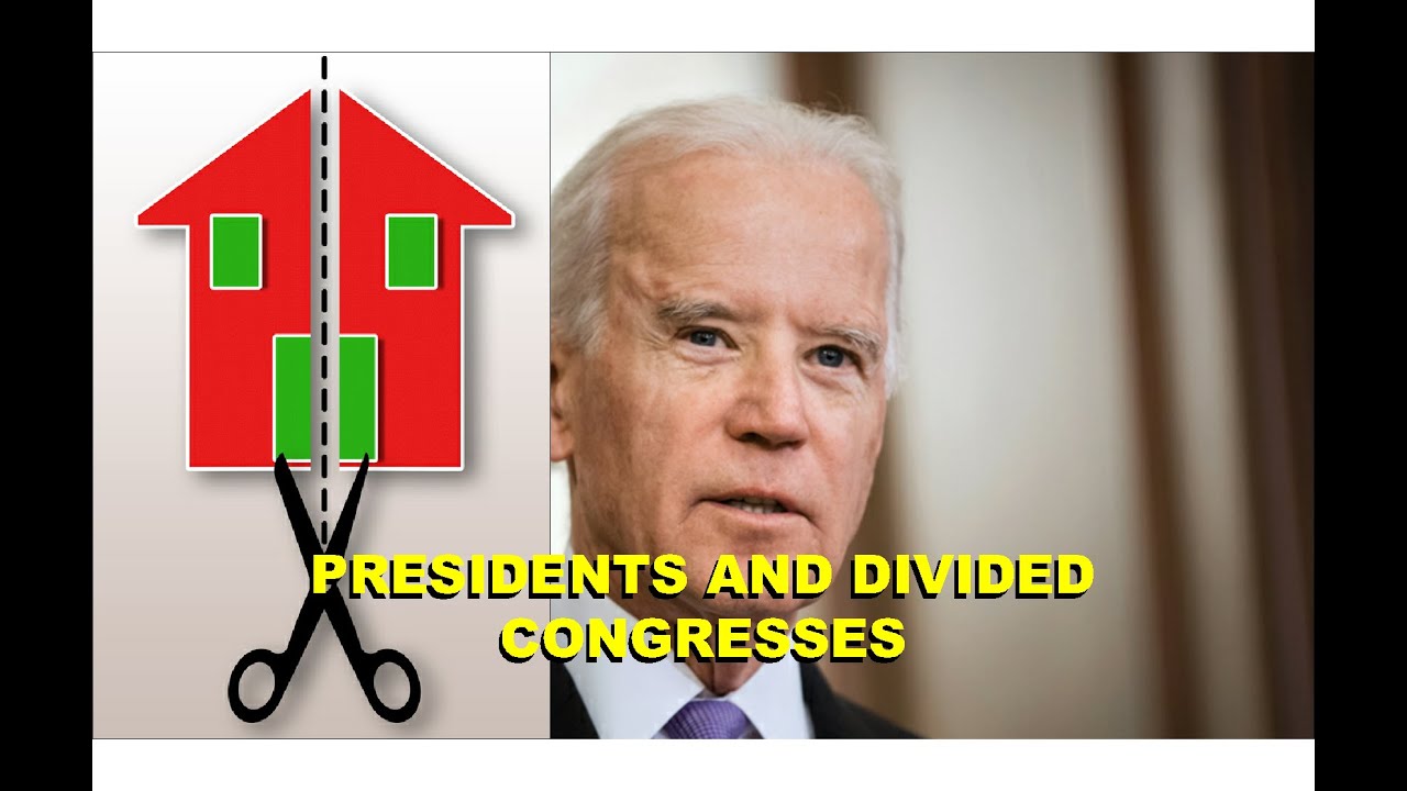 PRESIDENT BIDEN AND A DIVIDED CONGRESS