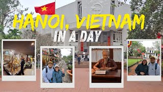 Exploring Hanoi, Vietnam 🇻🇳  | The Best Of The City In Just One Day