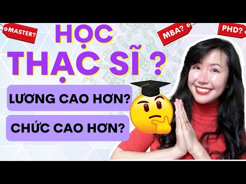 Video Học THẠC SĨ/ CAO HỌC Để Làm Gì? Có Nên Học Không? Học... - youtube