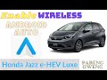 How to Enable Wireless Android Auto in 2022 Jazz E-HEV? (and a new watch preview??)