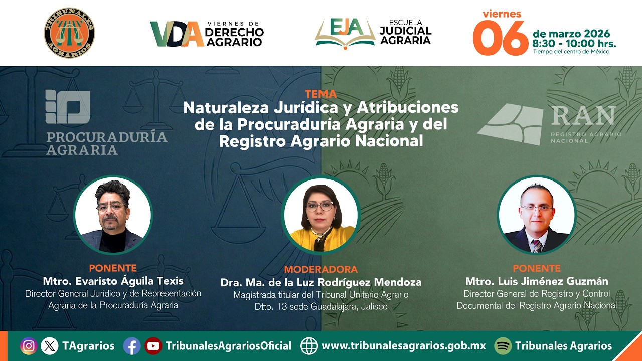 06/03/26 | VDA | Naturaleza Jurídica y Atribuciones de la Procuraduría Agraria y del RAN
