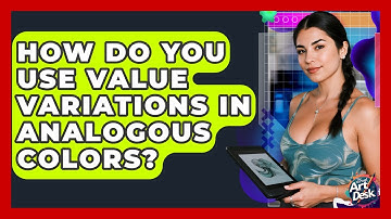 How Do You Use Value Variations In Analogous Colors? - The Virtual Art Desk